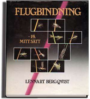 Bokomslag, Flugbindning på mitt sätt av Lennart Bergqvist