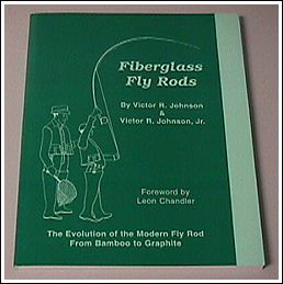 Fiberglass Fly Rods, av Victor R Johnson och Victor R Johnson Jr.