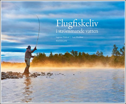 "FLUGFISKELIV - i strömmande vatten". Ingemar Näslund och Lars Häreblad